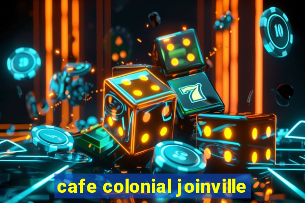 cafe colonial joinville